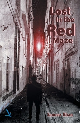 Lost In The Red Maze by Khan, Sameer