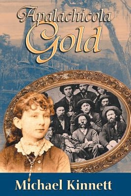 Apalachicola Gold by Kinnett, Michael