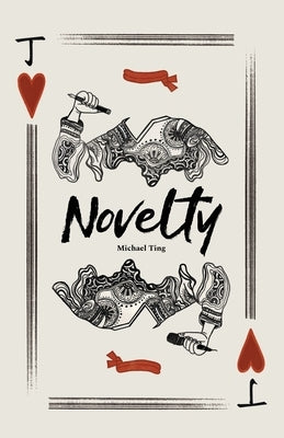 Novelty: Poems by Michael Ting by Ting, MIC