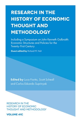 Research in the History of Economic Thought and Methodology: Including a Symposium on John Kenneth Galbraith: Economic Structures and Policies for the by Fiorito, Luca
