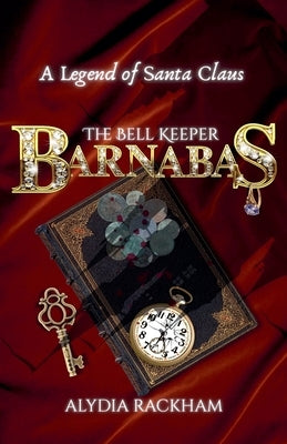 Barnabas the Bell Keeper by Rackham, Alydia