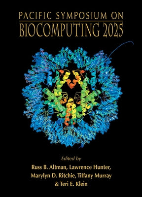Biocomputing 2025 by Russ B. Altman, Lawrence Hunter Marylyn