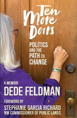 Ten More Doors: Politics and the Path to Change by Feldman, Dede
