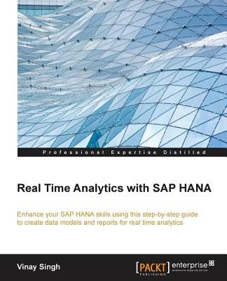 Real Time Analytics with SAP Hana by Singh, Vinay