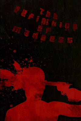 The Definition Of Madness by Johnson, Thomas