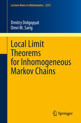 Local Limit Theorems for Inhomogeneous Markov Chains by Dolgopyat, Dmitry