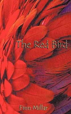 The Red Bird by Millar, Finn Shay