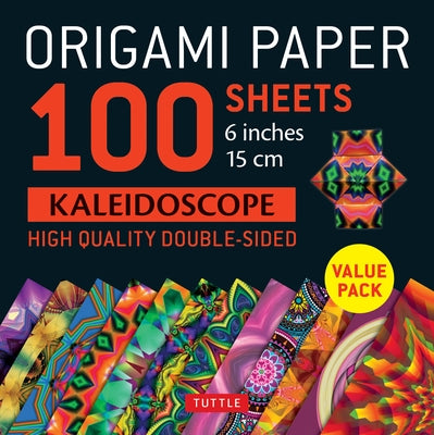 Origami Paper 100 Sheets Kaleidoscope 6 (15 CM): Tuttle Origami Paper: Double-Sided Origami Sheets Printed with 12 Different Patterns: Instructions fo by Tuttle Publishing