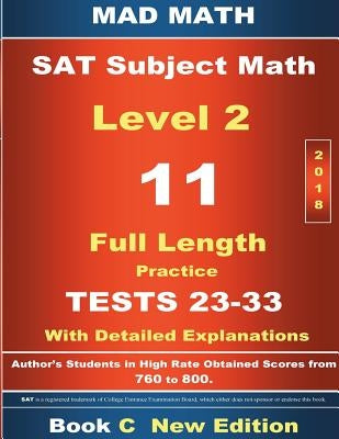 2018 SAT Subject Math Level 2 Book C Tests 23-33 by Su, John