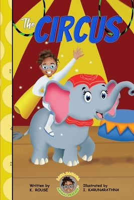 Lana Banana Animal Rescuer: The Circus by Rouse, K.