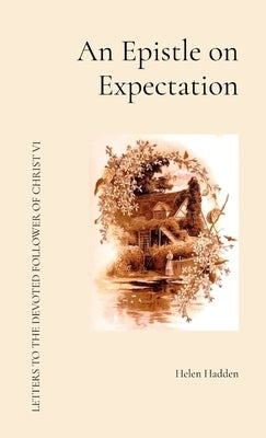 An Epistle on Expectation by Hadden, Helen