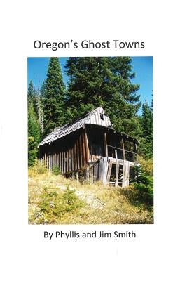 Oregon's Ghost Towns by Schultz, Emily