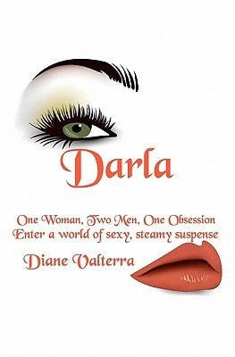 Darla: One Woman, Two Men, One Obsession by Valterra, Diane