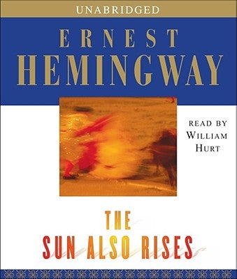 The Sun Also Rises by Hemingway, Ernest