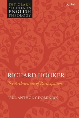 Richard Hooker: The Architecture of Participation by Dominiak, Paul Anthony
