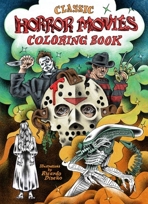 Classic Horror Movies Coloring Book by Diseño, Ricardo