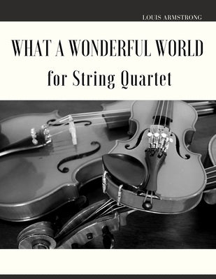 What a Wonderful World for String Quartet by Muolo, Giordano