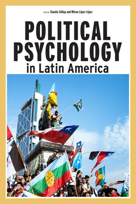 Political Psychology in Latin America by Zúñiga, Claudia