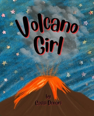 Volcano Girl by Denari, Cassi