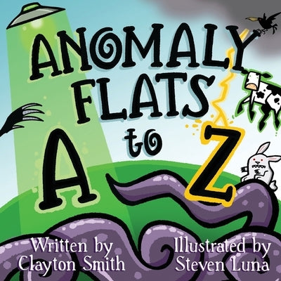 Anomaly Flats A to Z by Luna, Steven