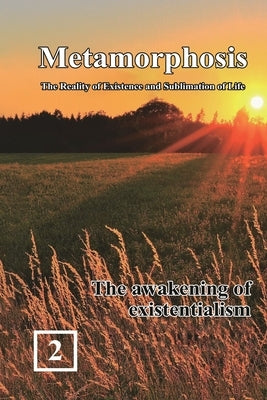The Awakening of Existentialism: 蛻變：生命存在與昇華的實相（Þ by Shan Tung Chang