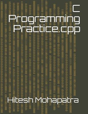 C Programming: Practice by Mohapatra, Hitesh