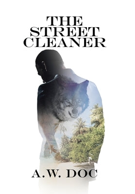 The Street Cleaner by Doc, A. W.