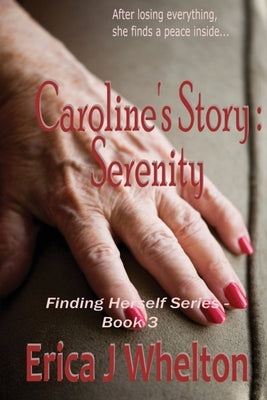 Caroline's Story: Serenity by Whelton, Erica J.