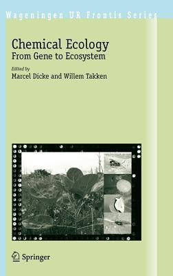 Chemical Ecology: From Gene to Ecosystem by Dicke, Marcel