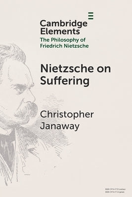 Nietzsche on Suffering by Janaway, Christopher