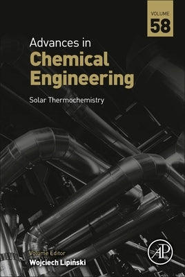 Solar Thermochemistry: Volume 58 by Lipinski, Wojciech