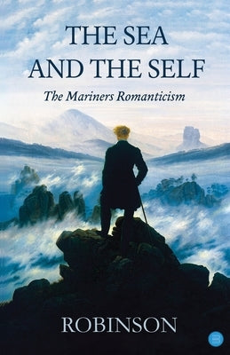 The Sea And The Self by , Robinson