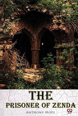 The Prisoner of Zenda by Hope, Anthony