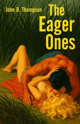 The Eager Ones by Thompson, John B.