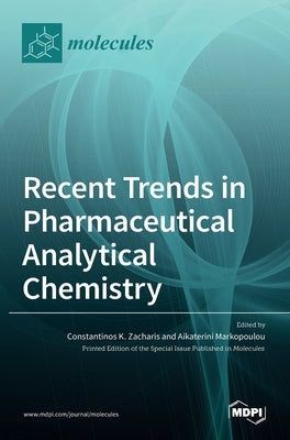 Recent Trends in Pharmaceutical Analytical Chemistry by Zacharis, Constantinos K.