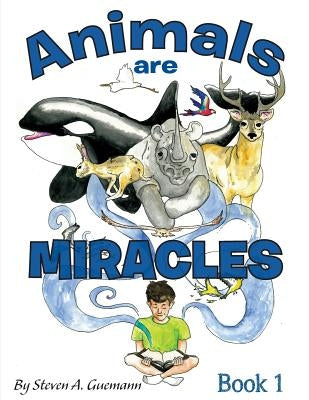 Animals are Miracles by Murnan, Jared