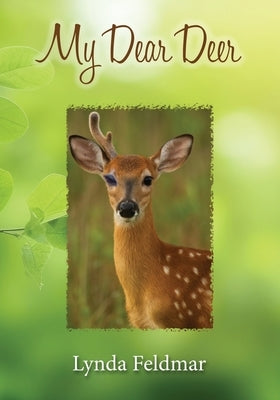 My Dear Deer by Feldmar, Lynda