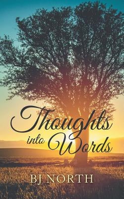 Thoughts into Words by North, Bj