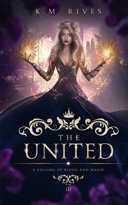 The United by Rives, K. M.