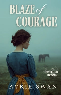Blaze of Courage by Swan, Avrie