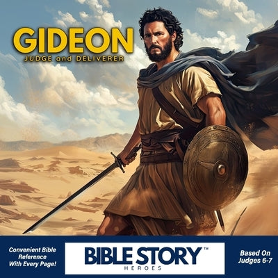 Bible Story Heroes: Gideon: Judge and Deliverer by Hadeed, Rose A.
