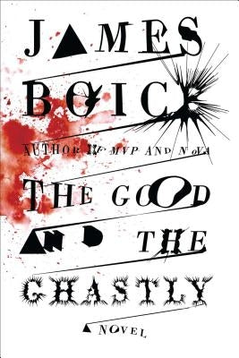 The Good and the Ghastly by Boice, James