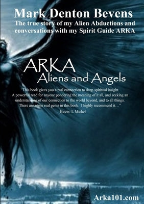Arka: Aliens and Angels by Denton Bevens, Mark
