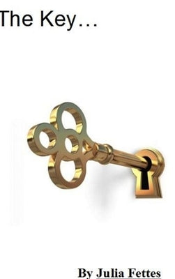 The Key ... by Fettes, Julia A.