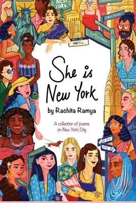 She is New York: A collection of poems on New York City by Ramya, Rachita