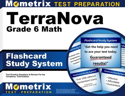 Terranova Grade 6 Mathematics Flashcard Study System: Terranova Test Practice Questions & Exam Review for the Terranova, Third Edition by Mometrix Math Assessment Test Team