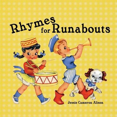 Rhymes for Runabouts by Cameron Alison, Jessie