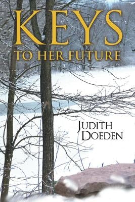 Keys to Her Future by Doeden, Judith