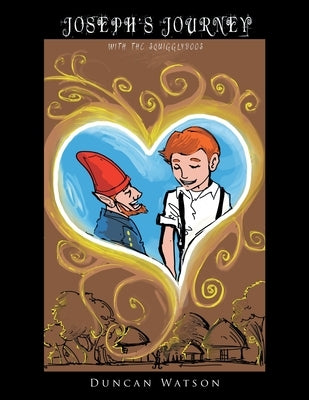 Joseph's Journey: With the Squigglydoos by Watson, Duncan