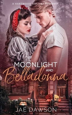 Moonlight and Belladonna by Dawson, Jae